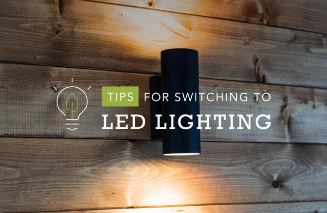 Tips for Switching to LED Lighting